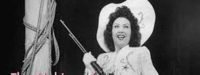 Irving Berlin’s Smash Hit–Annie Get Your Gun